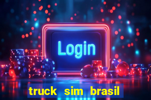 truck sim brasil dinheiro infinito